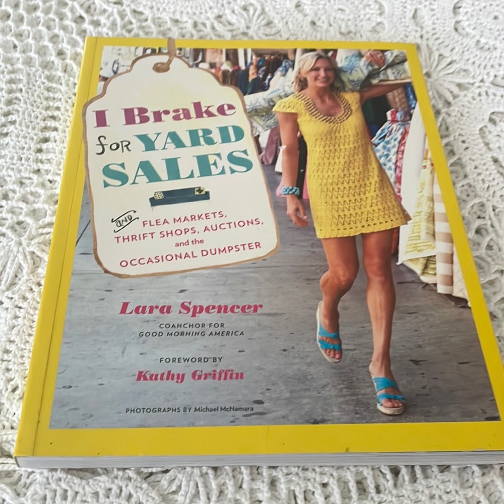 I Brake For Yard Sales Large Paperback Book Lara Spencer Dated 2011